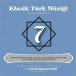 Klasik Türk Müziği 7 - CD