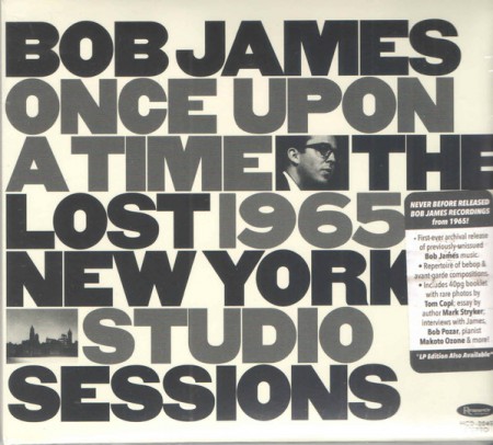 Bob James: Once Upon A Time: The Lost 1965 New York Studio Sessions - CD