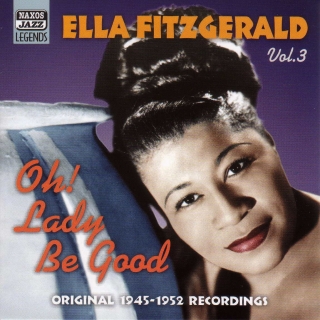 Ella Fitzgerald: Fitzgerald, Ella: Oh! Lady Be Good (1945-1952) - CD