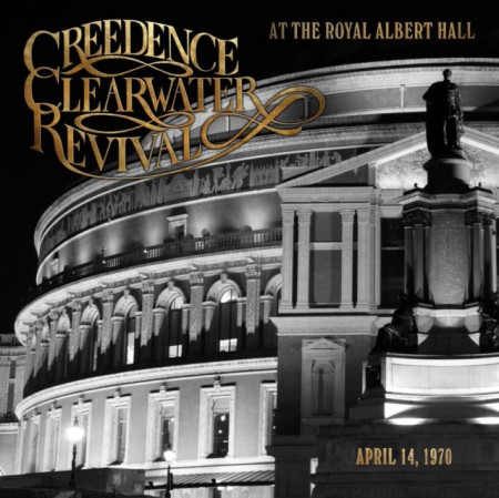 Creedence Clearwater Revival: At the Royal Albert Hall: April 14, 1970 - CD