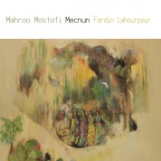 Mahroo Mostofi, Fardin Lahourpour: Mecnun - CD