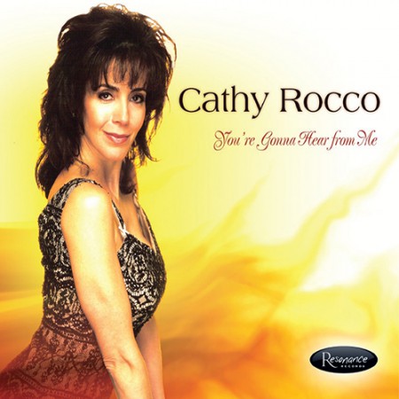 Cathy Rocco: You’re Gonna Hear From Me - CD