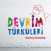 Sevinç Eratalay: Devrim Türküleri - CD