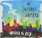 The Swingle Singers: Weather to Fly - CD