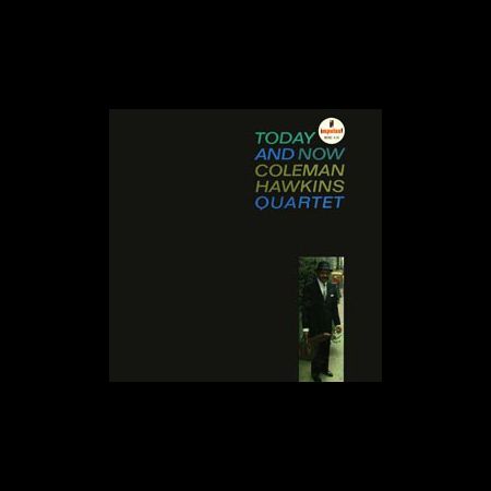Coleman Hawkins: Today And Now (45rpm-edition) - Plak