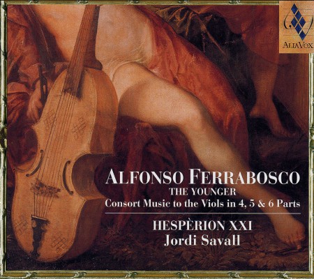 Hespèrion XXI, Jordi Savall: Alfonso Ferrabosco The Younger Consort Music to the viols in 4, 5 & 6 parts - CD