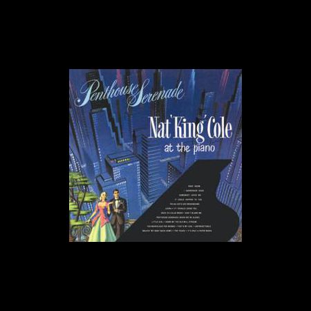 Nat "King" Cole: Penthouse Serenade - Plak