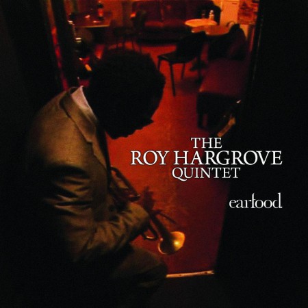 The Roy Hargrove Quintet: Earfood - CD