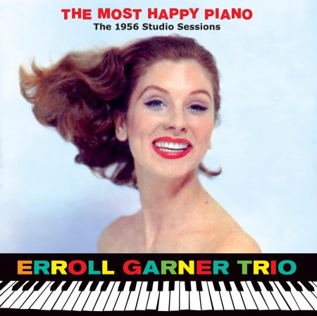 Erroll Garner: The Most Happy Piano: The 1956 Studio Sessions (Bonus Tracks Edition) - CD