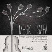 Çeşitli Sanatçılar: Meşk-i Safa İTÜ Türk Musikisi Devlet Konservatuarı 40. Yıl Özel Albümü - CD