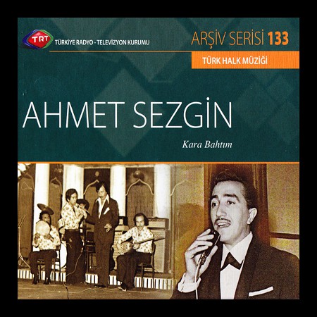 Ahmet Sezgin: TRT Arşiv Serisi 133 - Kara Balım - CD