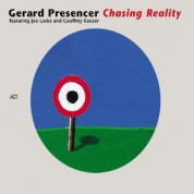 Gerard Presencer: Chasing Reality - CD