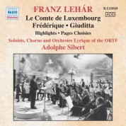 Lehar: Le Comte De Luxembourg / Frederique / Giuditta (Excerpts) (Ortf, Sibert) (1966-1980) - CD