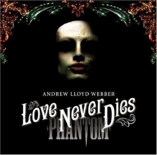 Andrew Lloyd Webber: Love Never Dies (Soundtrack) - CD