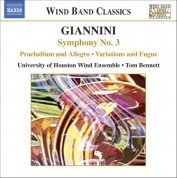 Tom Bennett, University of Houston Wind Ensemble: Giannini: Symphony No. 3 - CD