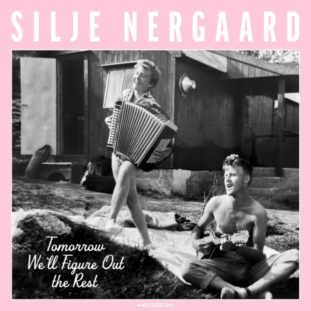 Silje Nergaard: Tomorrow We'll Figure Out The Rest - Plak