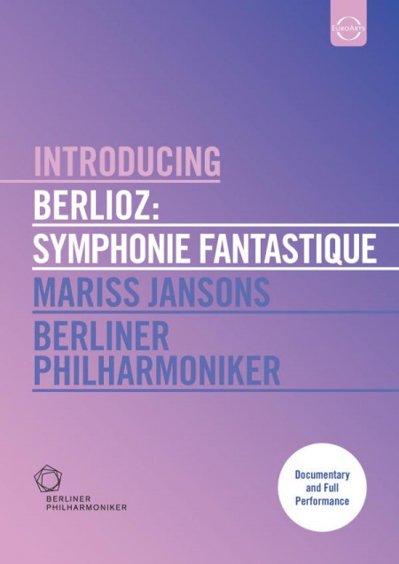 Mariss Jansons, Berliner Philharmoniker: Berlioz: Symphonie Fantastique - DVD