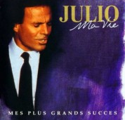 Julio Iglesias: Ma Vie - Mes Plus Grands Succes - CD