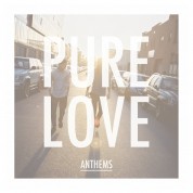 Pure Love: Anthems - CD
