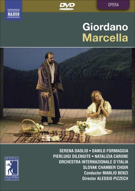 Serena Daolio, Danilo Formaggia, Pierluigi Dilengite, Natalizia Carone, Orchestra Internazionale D'Italia, Manlio Benzi: Giordano: Marcella - DVD