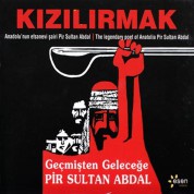 Kızılırmak: Geçmişten Geleceğe Pir Sultan Abdal - CD