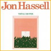 Jon Hassell: Vernal Equinox (Remastered) - Plak