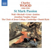 Daniel Hyde: Wood, C.: St. Mark Passion - CD