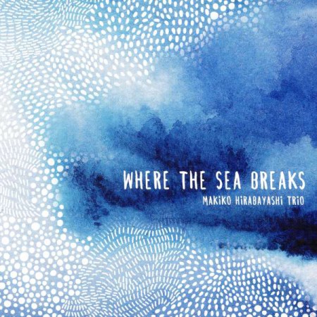 Makiko Hirabayashi: Where The Sea Breaks - CD