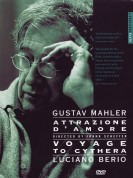 Gustav Mahler, Luciano Berio, Riccardo Chailly: Attrazione D'Amore, Voyage To Cythera - DVD