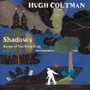 Hugh Coltman: Shadows Songs Of Nat King Cole - Plak