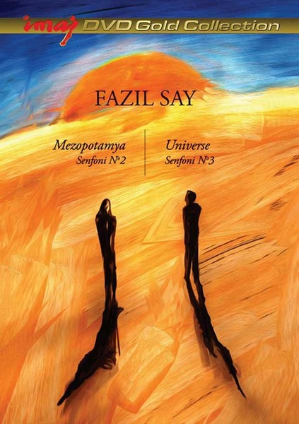 Fazıl Say: Mezopotamya Senfonisi No2 & Universe Senfonisi No3 - DVD Foto #1