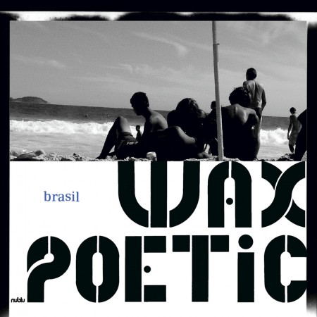 Wax Poetic: Brasil - CD