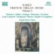 Early French Organ Music, Vol.  2 - CD