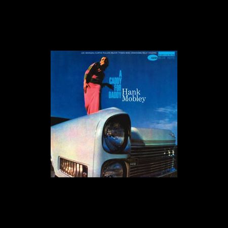 Hank Mobley - A Caddy For Daddy