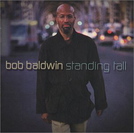 Bob Baldwin: Standing Tall - CD