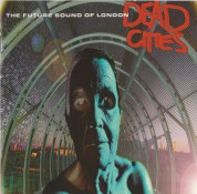 Future Sound Of London: Dead Cities - CD