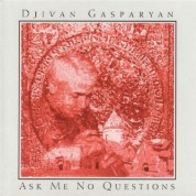 Djivan Gasparyan: Ask Me No Questions - CD