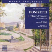 Opera Explained: Donizetti - L'Elisir D'Amore (Smillie) - CD