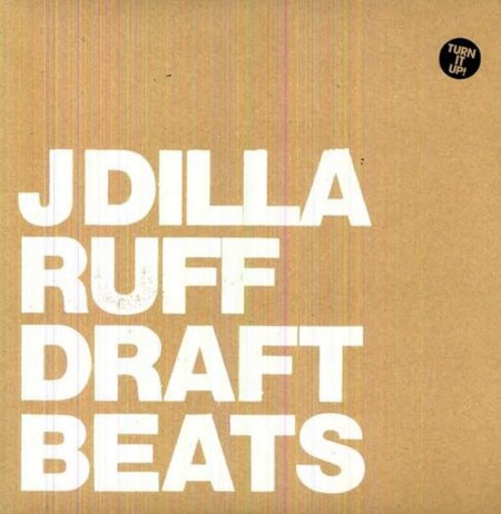 J Dilla: Ruff Draft Instrumentals - Plak