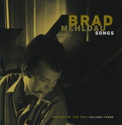Brad Mehldau: The Art of the Trio Vol. 3: Songs - CD