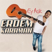 Erdem Karaman: Ey Aşk - CD