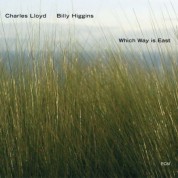 Charles Lloyd, Billy Higgins: Which Way Is East - CD