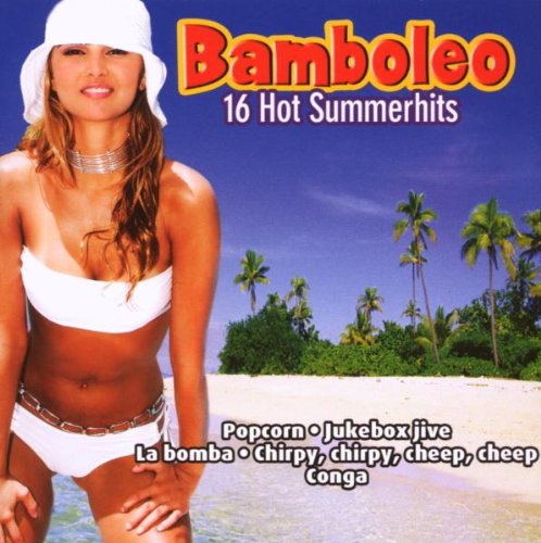 Çeşitli Sanatçılar: Bamboleo - 16 Hot Summerhits - CD Foto #1