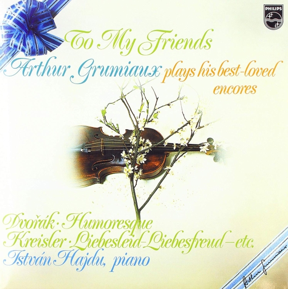 Arthur Grumiaux - To My Friends
