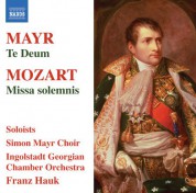 Franz Hauk: Mayr: Te Deum - Mozart: Missa Solemnis - CD
