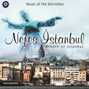 Eyüp Hamiş, Hüseyin Bitmez, Hasan Esen: Nefes İstanbul - Musıc Of Dervishes - CD