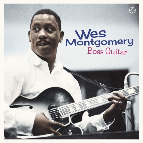 Wes Montgomery - Boss Guitar + 2 Bonus Tracks!