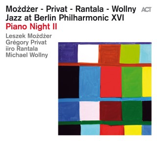 Leszek Mozdzer, Grégory Privat, Iiro Rantala, Michael Wollny: Jazz at Berlin Philharmonic XVI: Piano Night II - CD