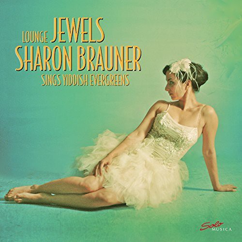 Sharon Brauner - Jewels (Sings Yiddish Evergreens)