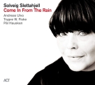 Solveig Slettahjell: Come In From The Rain - Plak Foto #1